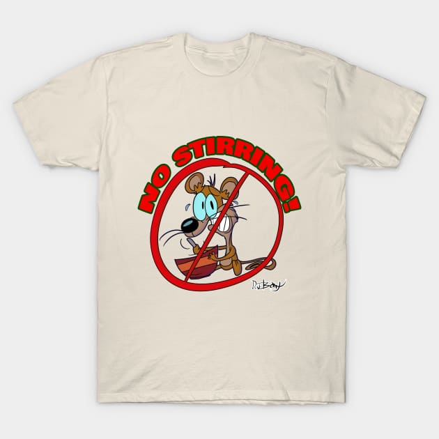 No Stirring! T-Shirt by D.J. Berry